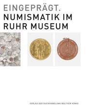 Eingeprägt. Numismatik im Ruhr Museum