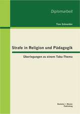 Strafe in Religion Und P Dagogik: Berlegungen Zu Einem Tabu-Thema