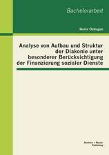 Analyse Von Aufbau Und Struktur Der Diakonie Unter Besonderer Ber Cksichtigung Der Finanzierung Sozialer Dienste: Stabilisierung Oder Eskalation Des Nahost-Konflikts?