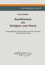 Buddhismus ALS Religion Und Moral: Zur Geschichte Der Mathematik Und Der Elementenlehre Platons Und Der Pythagoreer