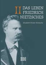 Das Leben Friedrich Nietzsches. Biografie in zwei Bänden. Bd 2