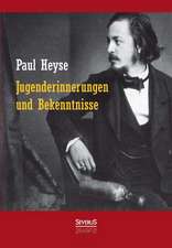 Jugenderinnerungen Und Bekenntnisse. Autobiografie: Erinnerungen an Ludwig II. Von Bayern