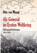 ALS General Im Ersten Weltkrieg. Feldzugsaufzeichnungen Aus Den Jahren 1914-1918: Franz Anton Mesmer - Mary Baker-Eddy - Sigmund Freud