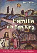 Familie als Berufung