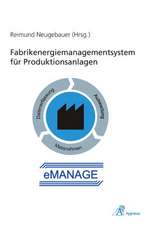 Fabrikenergiemanagementsystem für Produktionsanlagen (eMANAGE)