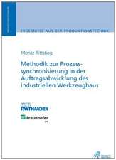 Methodik zur Prozesssynchronisierung in der Auftragsabwicklung des industriellen Werkzeugbaus