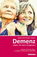 Demenz: Leben mit dem Vergessen