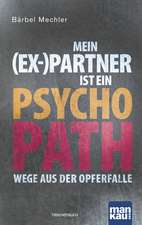 Mein (Ex-)Partner ist ein Psychopath