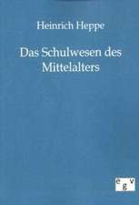 Das Schulwesen des Mittelalters