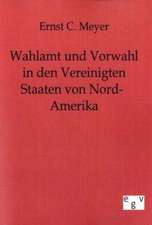 Wahlamt und Vorwahl in den Vereinigten Staaten von Nord-Amerika