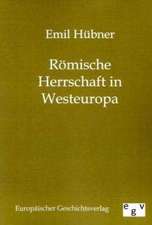 Römische Herrschaft in Westeuropa