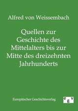 Quellen zur Geschichte des Mittelalters bis zur Mitte des dreizehnten Jahrhunderts