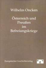 Österreich und Preußen im Befreiungskriege