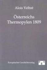 Österreichs Thermopylen 1809