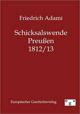 Schicksalswende Preußen 1812/13