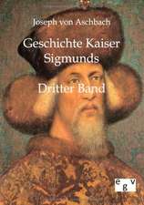 Geschichte Kaiser Sigmunds