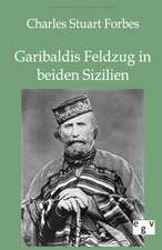 Garibaldis Feldzug in beiden Sizilien