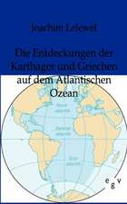 Die Entdeckungen der Karthager und Griechen auf dem Atlantischen Ozean