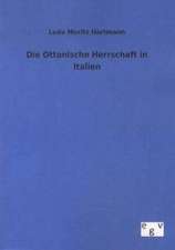 Die Ottonische Herrschaft in Italien