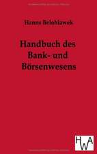 Handbuch des Bank- und Börsenwesens