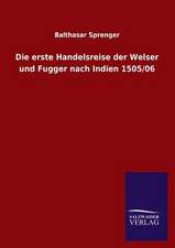 Die Erste Handelsreise Der Welser Und Fugger Nach Indien 1505/06