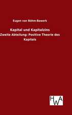 Kapital Und Kapitalzins: Ein Lehrbuch Von 1922. Fur Studierende Und Konstrukteure