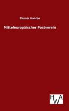 Mitteleuropaischer Postverein: Ein Lehrbuch Von 1922. Fur Studierende Und Konstrukteure