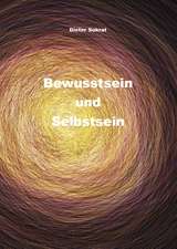 Bewusstsein und Selbstsein