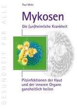 Mykosen - Die (un)heimliche Krankheit