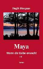 Maya, wenn die Liebe erwacht - Teil 1