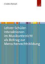 Lehrer-Schüler-Interaktionen im Musikunterricht als Beitrag zur Menschenrechtsbildung