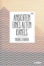 Ansichten eines alten Kamels