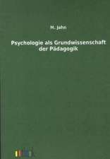 Psychologie als Grundwissenschaft der Pädagogik