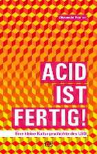 Acid ist fertig