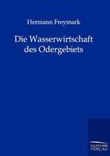 Die Wasserwirtschaft des Odergebiets