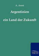 Argentinien - ein Land der Zukunft