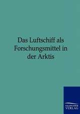 Das Luftschiff als Forschungsmittel in der Arktis