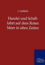 Handel und Schifffahrt auf dem Roten Meer in alten Zeiten