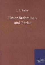 Unter Brahminen und Parias