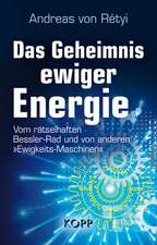 Das Geheimnis ewiger Energie