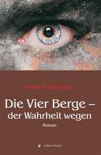 Die Vier Berge - der Wahrheit wegen