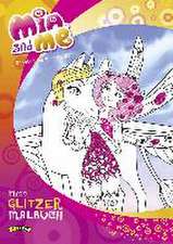 Mia and me - Mein Glitzermalbuch