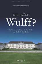 Der böse Wulff?