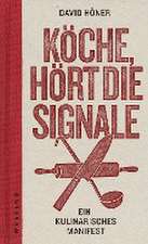 Köche, hört die Signale!