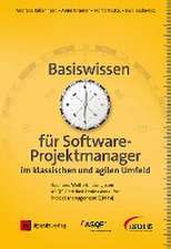 Basiswissen für Softwareprojektmanager im klassischen und agilen Umfeld