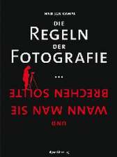 Die Regeln der Fotografie