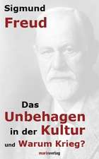 Das Unbehagen in der Kultur und Warum Krieg?