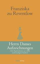 Herrn Dames Aufzeichnungen