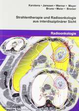 Strahlentherapie und Radioonkologie aus interdisziplinärer Sicht