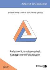 Reflexive Sportwissenschaft - Konzepte und Fallanalysen